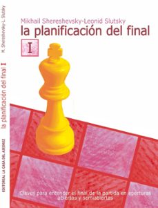 la planificacion del final i-mikhail shereshevsky-leonid slutsky-9788412692341