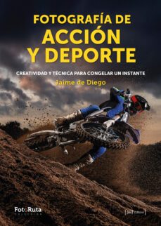 fotografia de accion y deporte (ebook)-jaime de diego-9788412694741