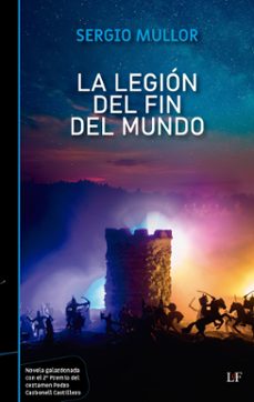 la legión del fin del mundo-sergio mullor-9788412758641