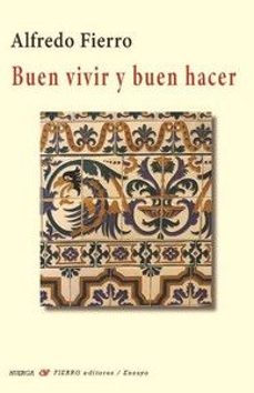 buen vivir y buen hacer-alfredo fierro-9788412777741