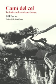 cami del cel. trobades amb ermitans xinesos-bill porter-steven r. johson-9788412847741
