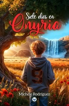 siete dias en onyria-michele rodriguez-9788412876741