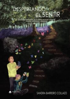 despertando el sentir. educacion emocional en el ambito escolar y familiar. cuentos, actividades y reflexiones (ebook)-sandra barreiro collazo-9788413043241