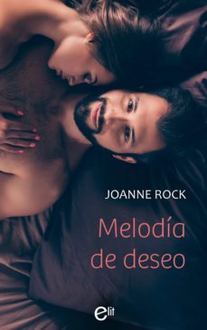 melodia de deseo (ebook)-joanne rock-9788413072241