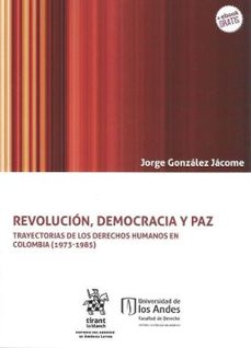 revolucion democracia y paz-jorge gonzalez jacome-9788413130941
