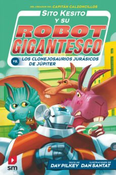 sito kesito contra los clonejosaurios jurasicos de jupiter-dav pilkey-9788413183541