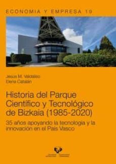 historia del parque cientifico y tecnologico de bizkaia (1985-2020)-9788413193441