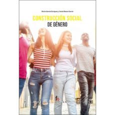 construccion social de genero-nuria garcia enriques-miguel garcia baeza-9788413236841
