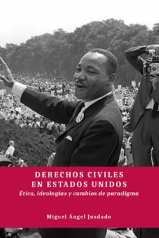 derechos civiles en estados unidos. etica, ideologias y cambios de paradigma (ebook)-miguel angel jusdado ruiz capillas-9788413246741