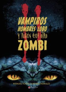 vampiros, hombres lobo y algun que otro zombi ii-manuel tomas llinares morales-9788413314341