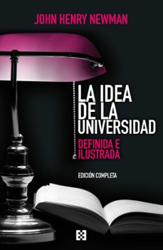 la idea de la universidad (edicion completa) (ebook)-john henry newman-9788413395470