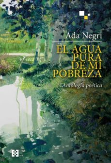 el agua pura de mi pobreza (ebook)-ada negri-9788413393841