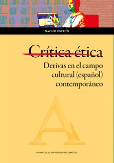critica etica. derivas en el campo cultural (español) contemporan eo-9788413408941
