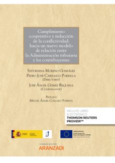cumplimiento cooperativo y reduccion de la conflictividad: hacia un nuevo modelo de relacion entre la administracion tributaria y-9788413458441