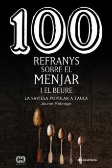 100 refranys sobre el menjar i el beure-jaume fabrega colom-9788413560441
