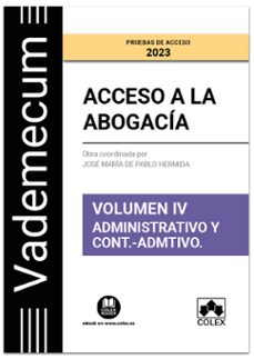 acceso a la abogacia volumen iv. administrativa y contencioso- ad ministrativa 2022.-9788413597041