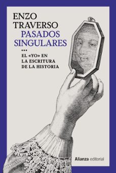 pasados singulares-enzo traverso-9788413627441
