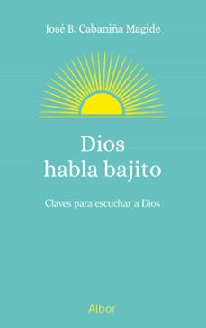 dios habla bajito-jose benito cabaniña magide-9788413684741
