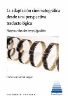 adaptacion cinematografica desde una perspectiva traductologica-francisca garcia luque-9788413690841
