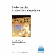 estudios teatrales en traduccion e interpretacion-alessandro ghignoli-maria gracia torres-9788413691541