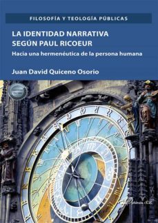 la identidad narrativa segun paul ricoeur . hacia una hermeneutica de la persona humana (ebook)-juan david quiceno osorio-9788413777641