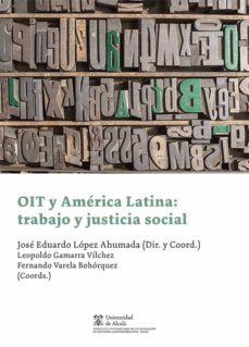 oit y america latina: trabajo y justicia social (ebook)-jose eduardo lopez ahumada-9788413812441