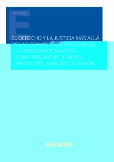 el derecho y la justicia mas alla de las fronteras nacionales.-9788413904641