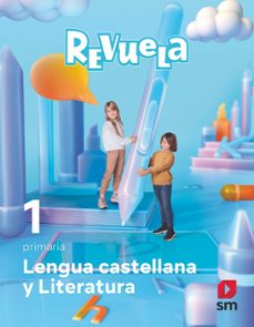 lengua castellana 1º educacion primaria proyecto revuela ed 2022-9788413924441