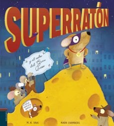 superraton y el robo del gran queso-m. n. tahl-9788414023341