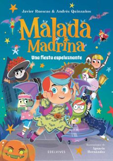 malada madrina 3 : una fiesta espeluznante-javier ruescas-andres quinzaños-9788414065341