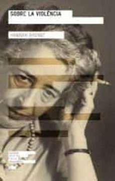 sobre la violencia-hannah arendt-9788415002741