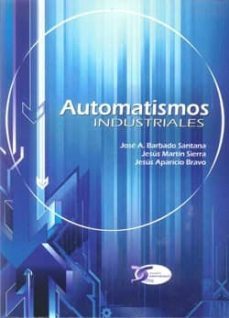 automatismos industriales-jose a. barbado santana-9788415270041