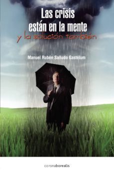 las crisis estan en la mente-manuel ruben sañudo-9788415465041