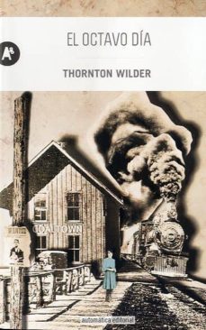 el octavo dia-thornton wilder-9788415509141