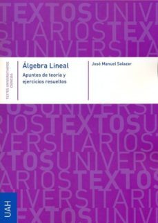 algebra lineal. apuntes de teoria y ejercicios resueltos (ebook)-jose manuel salazar-9788415595441