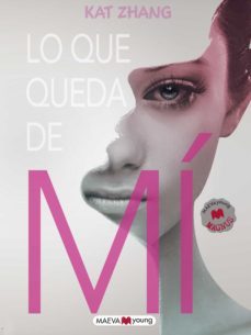lo que queda de mi (ebook)-kat zhang-9788415893141