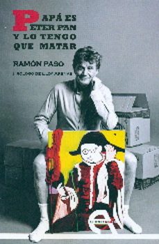 papa es peter pan y lo tengo que matar-ramon paso-9788415906841