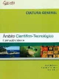 ambito cientifico-tecnologico: formacion basica: cultura general-jose luis aranda-guadalupe castellano-manuel pozo-9788416228041