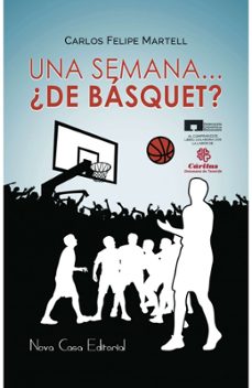 una semana ¿de basquet?-carlos felipe martell-9788416281541