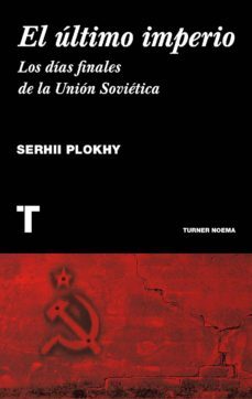 el ºltimo imperio (ebook)-serhii plokhy-9788416354641