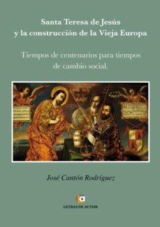 santa teresa de jesus y la construccion de la vieja europa-9788416538041