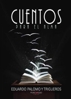 cuentos para el alma-eduardo palomo y trigueros-9788416658541