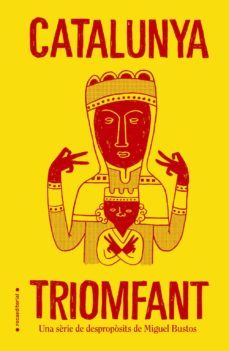 catalunya triomfant-miguel bustos-9788416700141