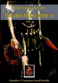 la copa del carpintero-raul gamo arranz-9788416768141