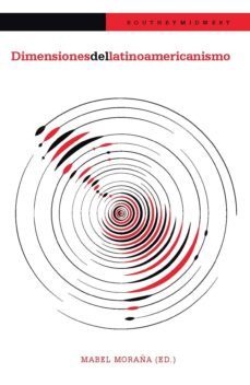 dimensiones del latinoamericanismo-mabel (ed.) moraña-9788416922741