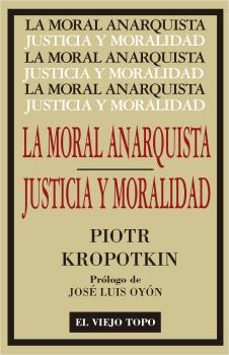 la moral anarquista / justicia y moralidad-9788416995141