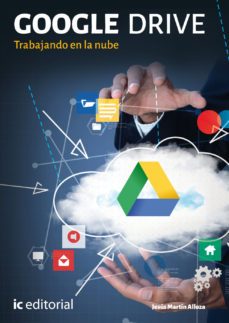 (i.b.d.) google drive. trabajando en la nube-jesus martin alloza-9788417026141
