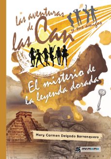 las aventuras de las can y sus amigos. el misterio de la leyenda dorada-9788417105341