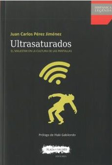 ultrasaturados: el malestar en la cultura de las pantallas-9788417121341