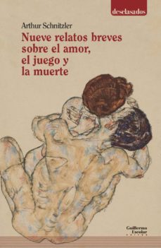 nueve relatos breves sobre el amor, el juego y la muerte-arthur schnitzler-9788417134341